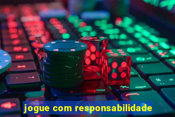 jogue com responsabilidade